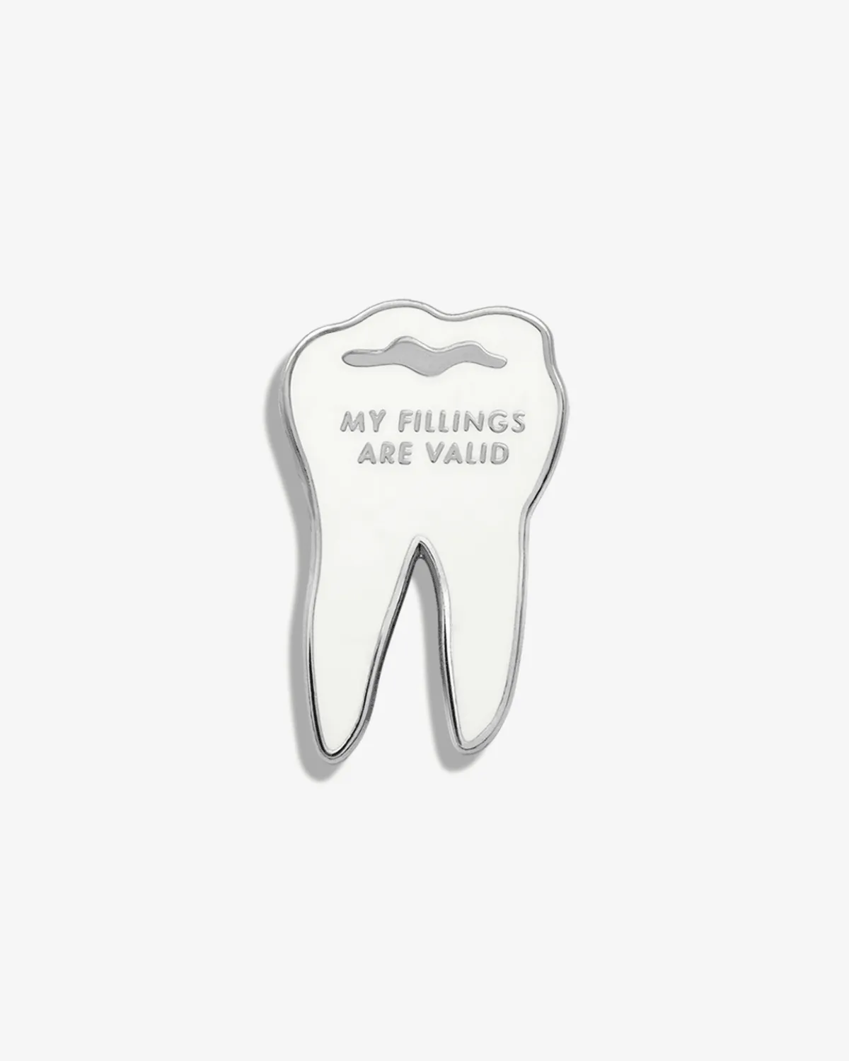 My Fillings Are Valid Lapel Pin