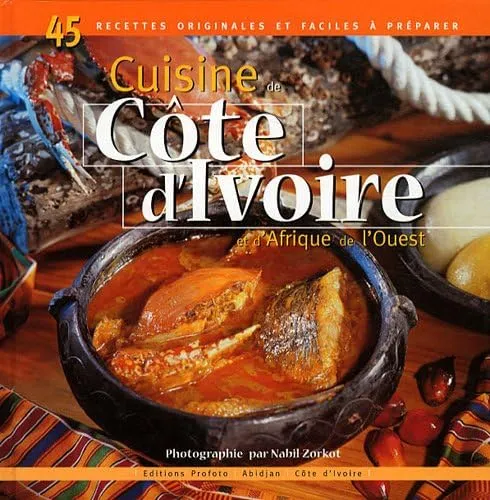 (*NEW ARRIVAL*) (African) Zorkot, Nabil. Cuisine De Cote D'Ivoire